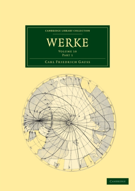 Werke - Volume 10 Part 1 By Gauss, Carl Friedric