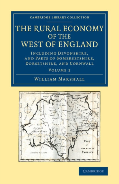 Rural Econ Of The West Of Eng V1 By Marshall  William