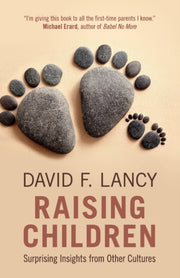 Raising Children By David F. Lancy