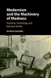 Modernism & The Machinery Of Madness