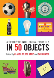 History Of Intellectual Property In 50 O By Claudy Op Den Kamp