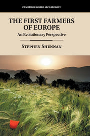 First Farmers Of Europe By Stephen Shennan