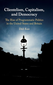 Clientelism Capitalism & Democracy