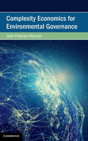 Complexity Economics For Environmental G