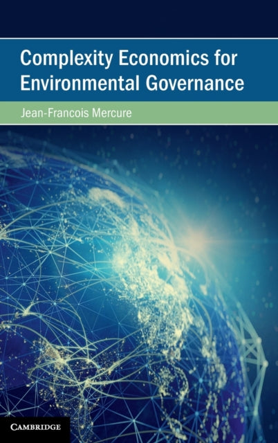 Complexity Economics For Environmental G