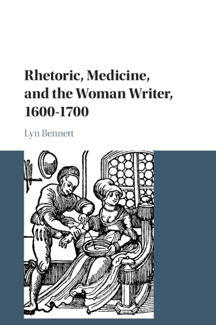 Rhetoric Medicine & The Woman Writer By Bennett, Lyn