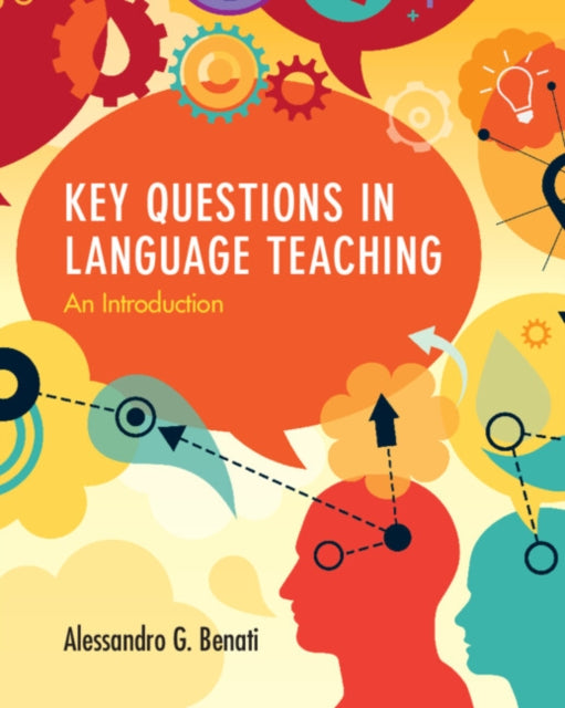 Key Questions In Language Teaching By Alessandro G. Benati