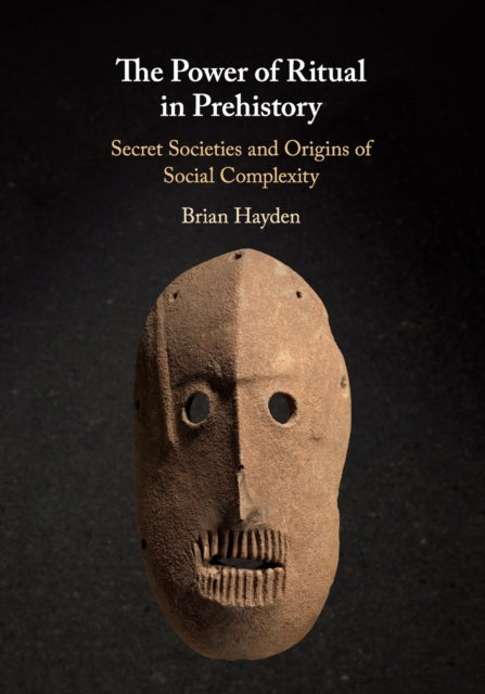Power Of Ritual In Prehistory By Hayden, Brian
