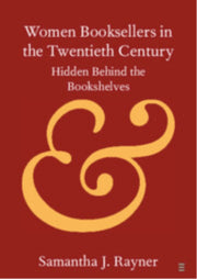 Women Booksellers In The Twentieth Centu By Rayner, Samantha J.