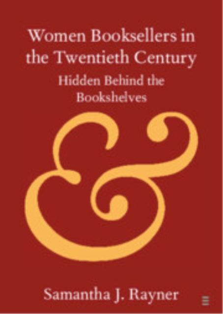 Women Booksellers In The Twentieth Centu By Rayner, Samantha J.