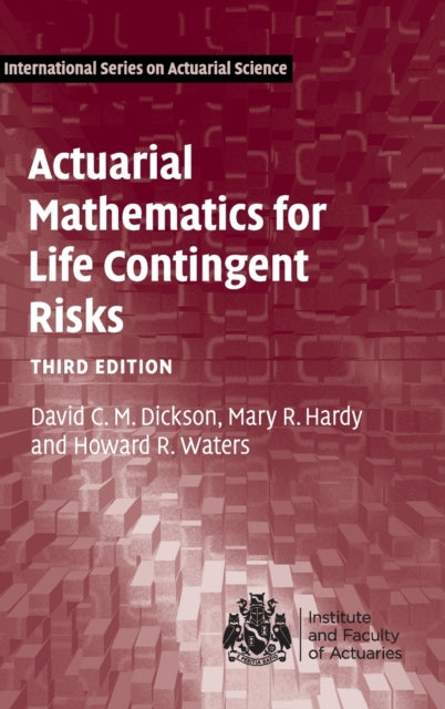 Actuarial Mathematics For Life Contingen By David C. M. Dickson