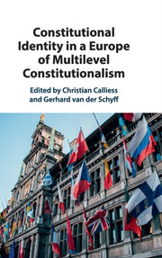 Constitutional Identity In A Europe Of M By Calliess, Christian
