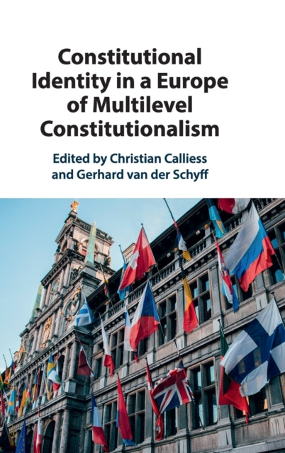 Constitutional Identity In A Europe Of M By Calliess, Christian