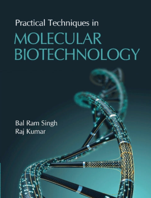 Practical Techniques In Molecular Biotec