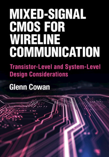 Mixedsignal Cmos For Wireline Communica By Cowan, Glenn