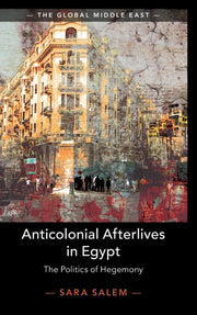 Anticolonial Afterlives In Egypt