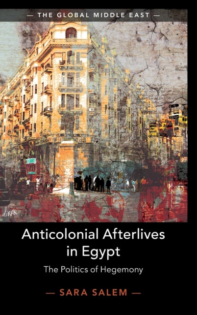 Anticolonial Afterlives In Egypt