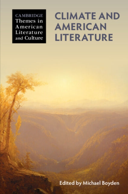 Climate And American Literature By Edited By Michael Bo