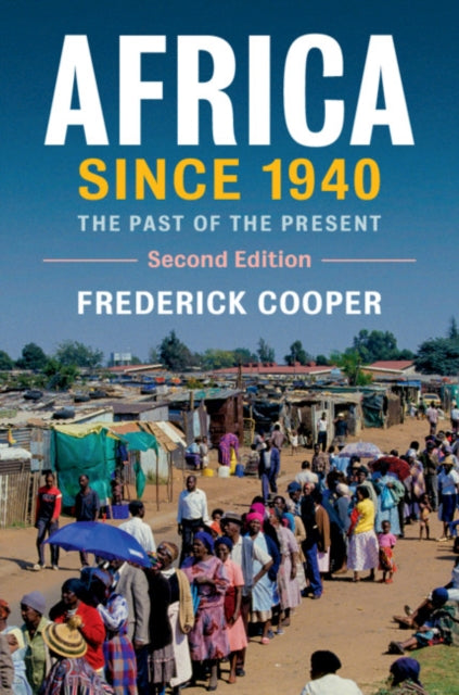 Africa Since 1940 2ed By Cooper  Frederick