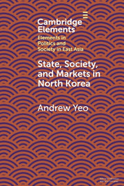 State Society And Markets In North Kor By Yeo  Andrew