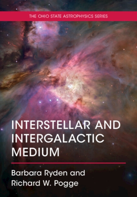 Interstellar & Intergalactic Medium By Ryden, Barbara