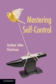 Mastering Self Control By Clarkson, Joshua Joh