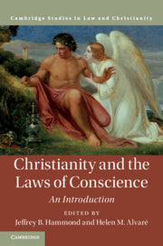 Christianity & The Laws Of Conscience By Hammond, Jeffrey B.
