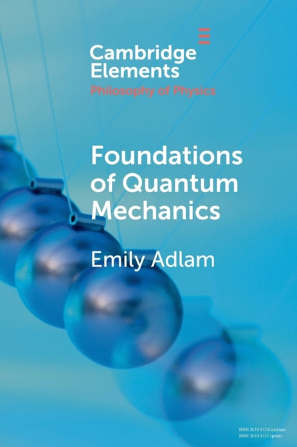 Foundations Of Quantum Mechanics By Adlam, Emily