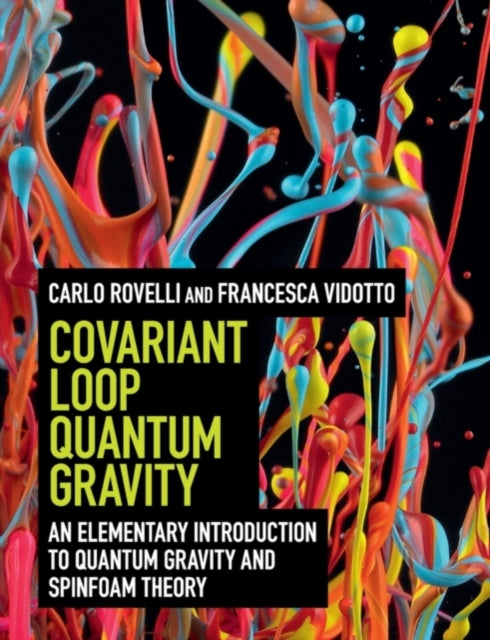 Covariant Loop Quantum Gravity By Rovelli, Carlo