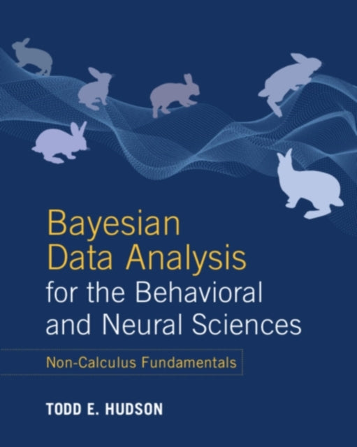 Bayesian Data Analysis For The Behaviora