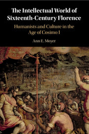 The Intellectual World Of Sixteenth-cen By Moyer  Ann E.