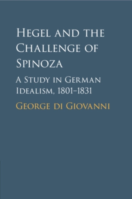 Hegel & The Challenge Of Spinoza