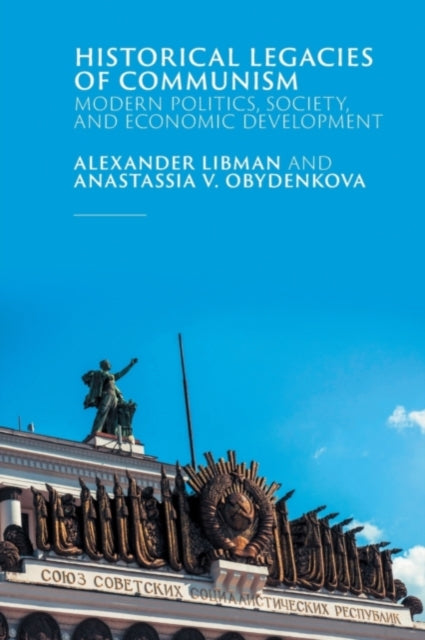 Historical Legacies Of Communism