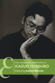 Cambridge Companion To Kazuo Ishiguro By Bennett, Andrew