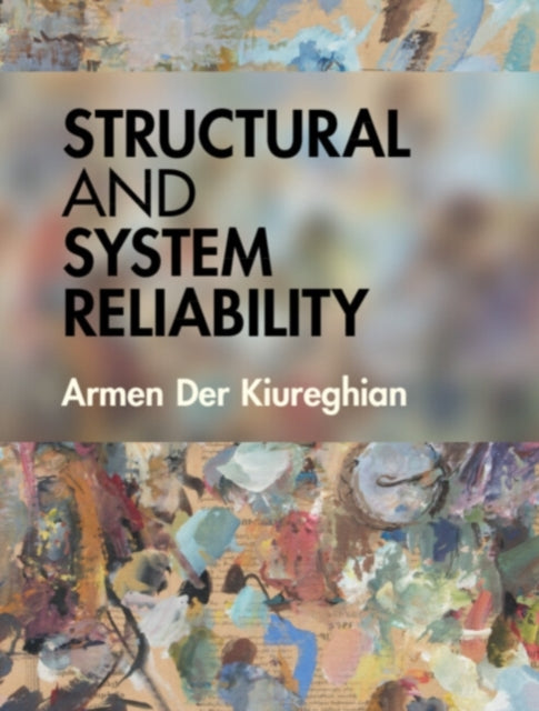 Structural & System Reliability By Der Kiureghian, Arme