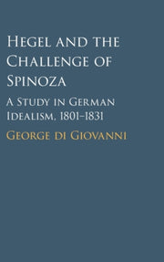 Hegel & The Challenge Of Spinoza By Di Giovanni, George