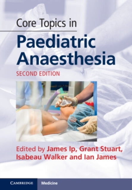 Core Topics In Paediatric Anaesthesia