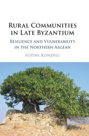 Rural Communities In Late Byzantium