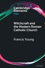 Withcraft And The Modern Roman Catholic By Young  Francis