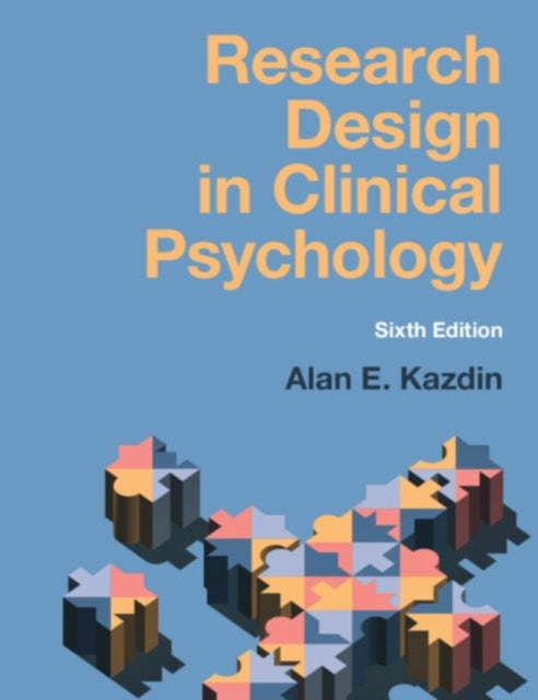 Research Design In Clinical Psychology By Kazdin  Alan E.