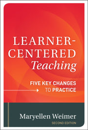 Learner Centered Teaching Five Key Chan By Weimer, Maryellen