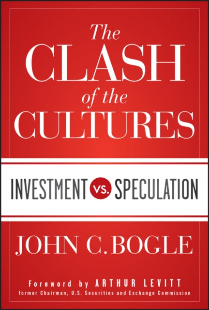 Clash Of The Cultures By Bogle, John C