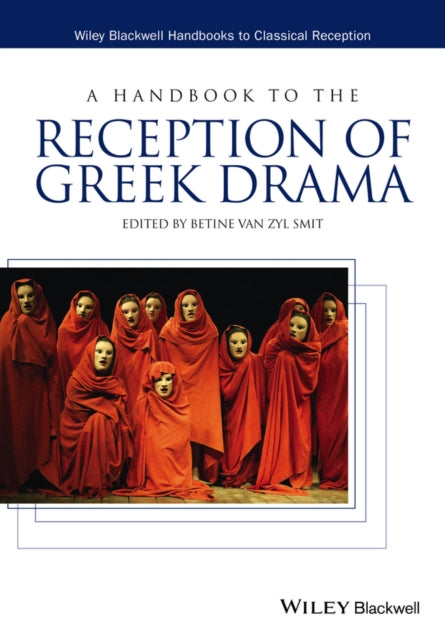 Handbook To The Reception Of Greek Drama
