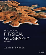 Introducing Physical Geography 6th Editi
