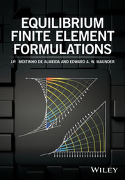 Equilibrium Finite Element Formulations By J. P. Moitinho De Almeida