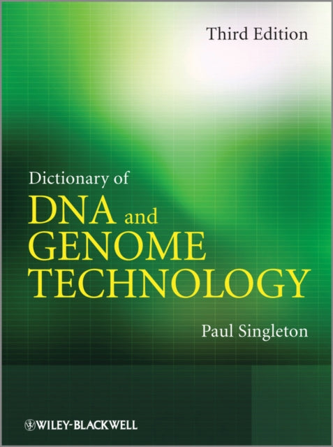 Dictionary Of Dna And Genome Technology By Singleton, Paul