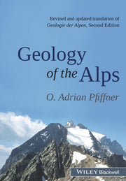 Geology Of The Alps By O. Adrian Pfiffner