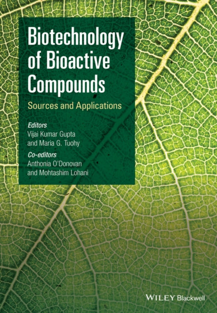 Biotechnology Of Bioactive Compounds So By Gupta, Vijai K.