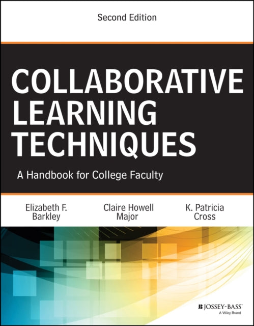 Collaborative Learning Techniques A Han By Barkley, E F Et Al