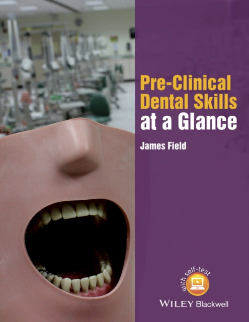 Pre Clinical Dental Skills At A Glance